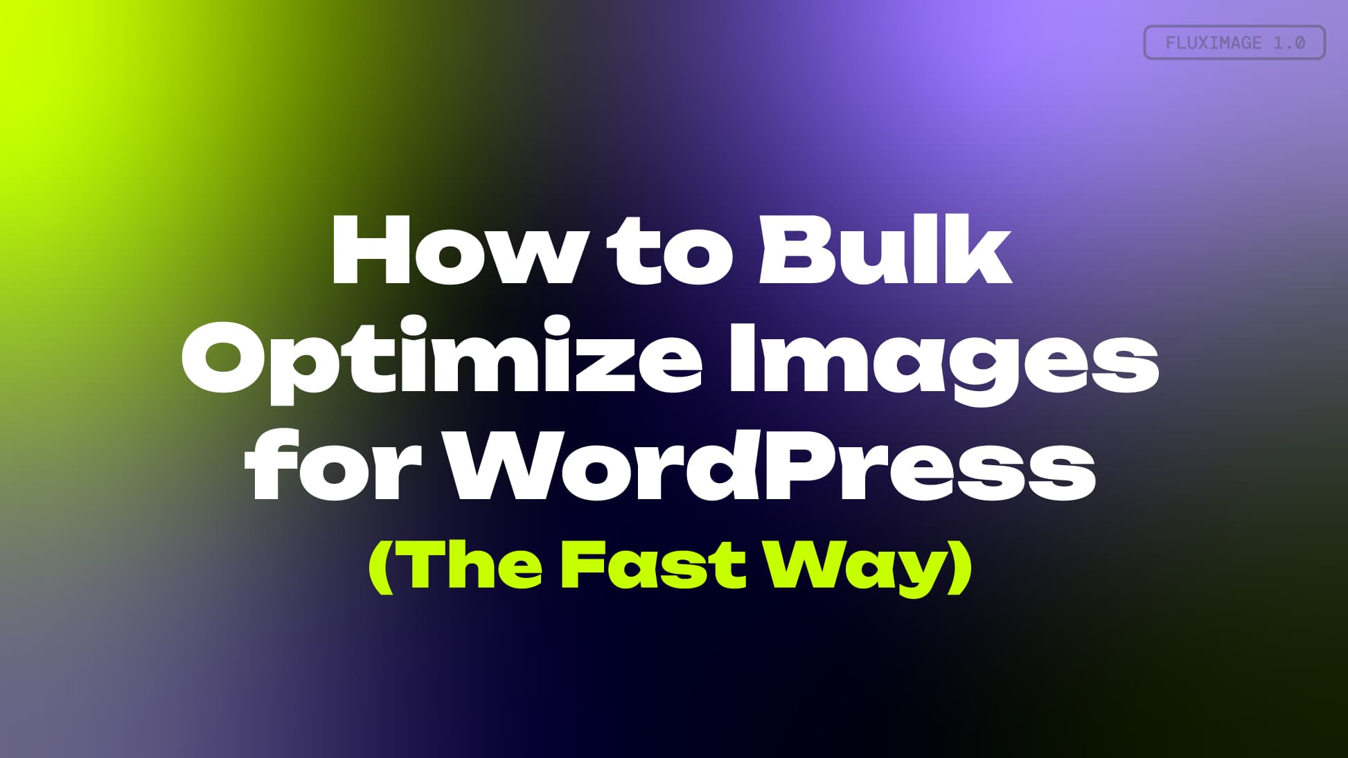 How to Bulk Optimize Images for WordPress (The Fast Way)